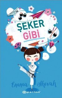 Şeker Gibi Emma Shevah Epsilon Yayınevi