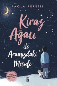 Kiraz Ağacı ile Aramızdaki Mesafe Paola Peretti Genç Timaş