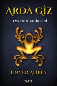Arda Giz - Evrenin Tacirleri Ünver Alibey Paris