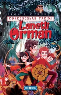 Lanetli Orman - Korkusuzlar Takımı 2 İsmail Çubukçu Genç Hayat