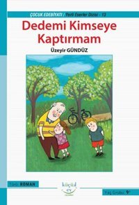 Dedemi Kimseye Kaptırmam Küçük Ev Yayınları