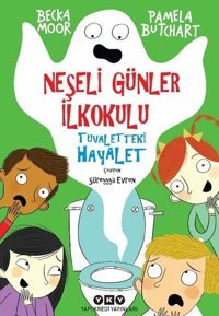 Neşeli Günler İlkokulu - Tuvaletteki Hayalet Pamela Butchart Yapı Kredi Yayınları