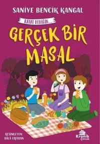 Gerçek Bir Masal - Hayat Dediğin 5 Saniye Bencik Kangal Kronik Kitap