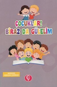 Çocuklar! Biraz da Gülelim Ismahan Çeribaşı Çeri Yayınları