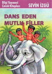 Dans Eden Mutlu Filler Sevin İzgü Bilgi Yayınevi