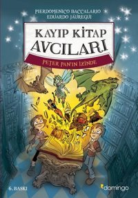 Kayıp Kitap Avcıları - Peter Pan'ın İzinde Eduardo Jauregui Domingo Yayınevi