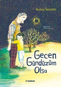 Gecen Gündüzüm Olsa Andreas Steinhöfel Tudem Yayınları