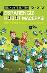 Nick ve Tesla'nın Esrarengiz Robot Macerası Bob Pflugfelder, Steve Hockensmith Kelime Yayınları