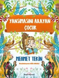 Yansımasını Arayan Çocuk Mehmet Tekin Doğan ve Egmont Yayıncılık