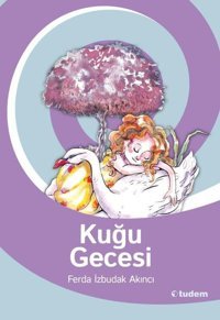 Kuğu Gecesi Ferda İzbudak Akıncı Tudem Yayınları