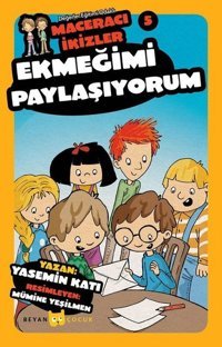 Ekmeğimi Paylaşıyorum-Maceracı İkizler 5 Yasemin Katı Beyan Yayınları
