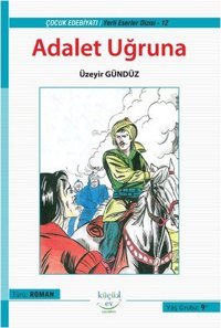 Adalet Uğruna Üzeyir Gündüz Küçük Ev Yayınları