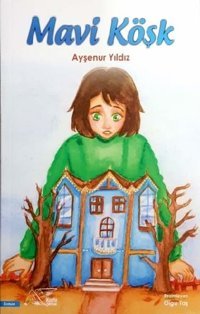 Mavi Köşk Ayşenur Yıldız Kuytu Yayınları
