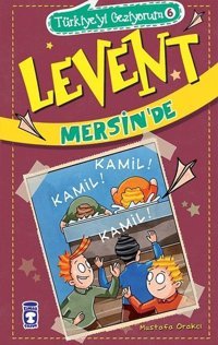 Levent Mersin'de - Türkiye'yi Geziyorum 6 Mustafa Orakçı Timaş Çocuk