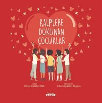 Kalplere Dokunan Çocuklar Pınar Karatay Bek Nobel Çocuk