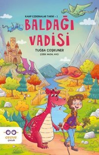 Baldağı Vadisi - Kayıp Ejderhalar Tarihi 1 Tuğba Coşkuner Cezve Çocuk