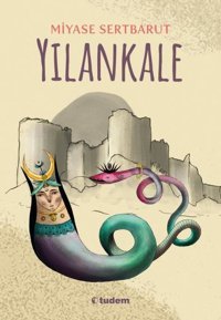 Yılankale Miyase Sertbarut Tudem Yayınları