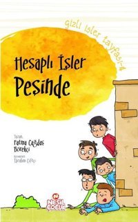 Hesaplı İşler Peşinde-Gizli İşler Tayfası 4 Fatma Çağdaş Börekci Nesil Çocuk Yayınları
