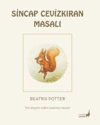 Sincap Cevizkıran Masalı - Tüm Dünyanın Kalbini Kazanmış Masallar Beatrix Potter Everest Yayınları