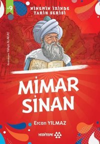 Mimar Sinan - Ninemin İzinde Tarih Serisi +9 Yaş Ercan Yılmaz Yeditepe Yayınevi