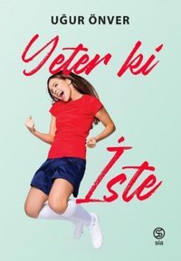 Yeter ki İste Uğur Önver Sia