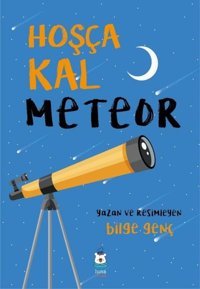 Hoşça Kal Meteor Bilge Genç Luna Yayınları