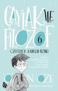 Çaylak ile Filozof 6 - Özgürlük Kaderimizdir Özkan Öze Uğurböceği