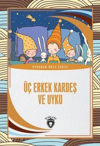 Üç Erkek Kardeş ve Uyku - Uykudan Önce Serisi Cemil Baş Dorlion Yayınevi