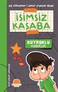 Kuyruklu Haberler - İsimsiz Kasaba Demet Erdoğan Bildik Karavan Çocuk