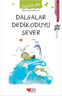Dalgalar Dedikoduyu Sever Sevim Ak Can Çocuk Yayınları