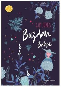Buzdan Bahçe Guy Jones Doğan ve Egmont Yayıncılık