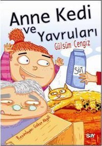Anne Kedi ve Yavruları Gülsüm Cengiz Say Çocuk