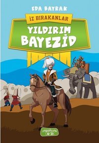 Yıldırım Bayezid-İz Bırakanlar Eda Bayrak Yediveren Çocuk