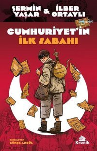 Cumhuriyet'in İlk Sabahı Şermin Yaşar, İlber Ortaylı Kronik Kitap
