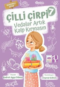Vedalar Artık Kalp Kırmasın - Çilli Çirpi 7 - Resfebeli Kitap Kudret Ayşe Yılmaz Ötüken Neşriyat