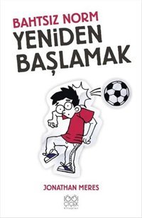 Bahtsız Norm 6. Cilt-Yeniden Başlamak Jonathan Meres 1001 Çiçek