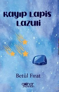 Kayıp Lapis Lazuli Betül Fırat Gülnar Yayınları