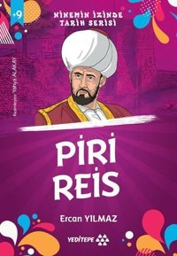 Piri Reis - Ninemin İzinde Tarih Serisi +9 Yaş Ercan Yılmaz Yeditepe Yayınevi