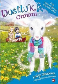 Pufi Yünyumağı'nın Gizemli Şarkısı - Dostluk Ormanı 12 Daisy Meadows Beyaz Balina Yayınları