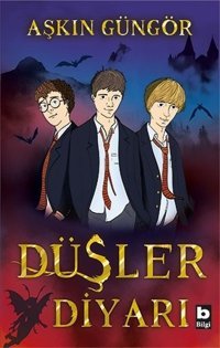 Düşler Diyarı Aşkın Güngör Bilgi Yayınevi