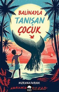 Balinayla Tanışan Çocuk Nilüfer Rüzgar Eksik Parça Yayınları