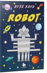 Robot-Türkçe Ayşe Kaya Cadı Yayınları
