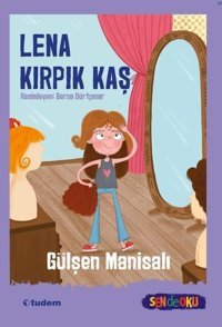 Lena Kırpık Kaş - Sen de Oku Gülşen Manisalı Tudem Yayınları