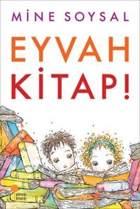 Eyvah Kitap! Mine Soysal Günışığı Kitaplığı