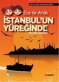 Ece ile Arda İstanbul'un Yüreğinde Derman Bayladı Bulut Yayınları
