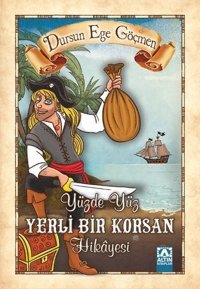 Yüzde Yüz Yerli Bir Korsan Hikayesi Dursun Ege Göçmen Altın Kitaplar