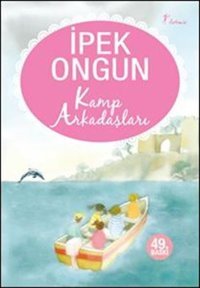 Kamp Arkadaşları İpek Ongun Artemis Yayınları