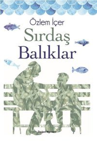 Sırdaş Balıklar Özlem İçer Doğan ve Egmont Yayıncılık