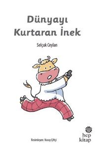 Dünyayı Kurtaran İnek Selçuk Ceylan Hep Kitap