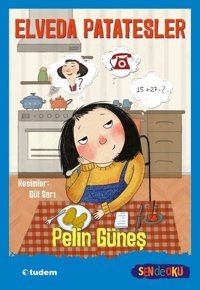 Elveda Patatesler - Sen de Oku Pelin Güneş Tudem Yayınları